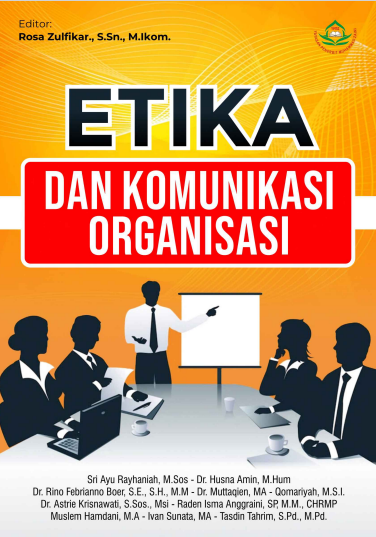 Etika dan Komunikasi Organisasi by Sri Ayu Rayhaniah , M.Sos , dkk